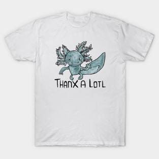 Axolotl Pun, Thanx a lotl T-Shirt